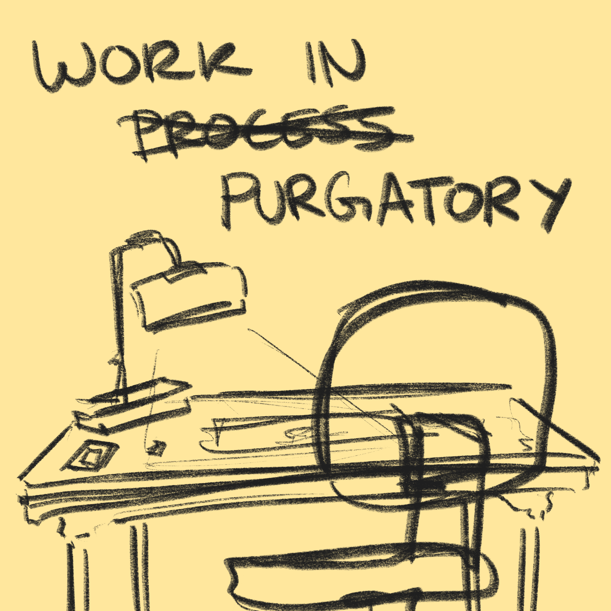 Work In Purgatory